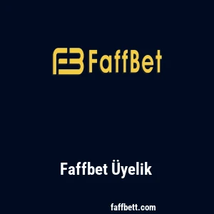 Faffbet Üyelik